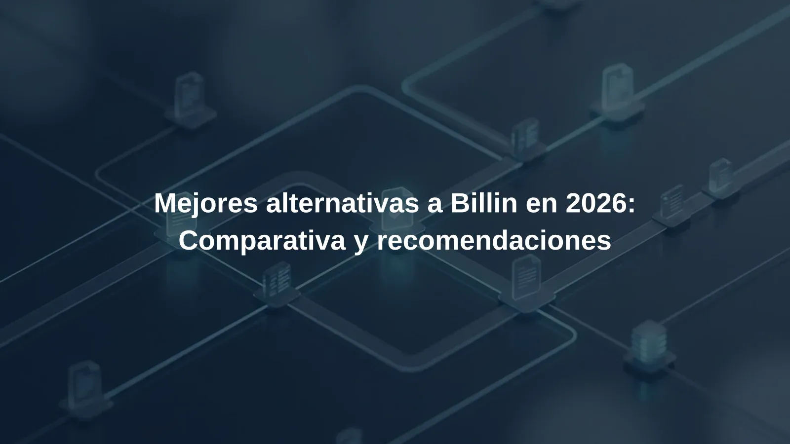 Mejores alternativas a Billin en 2026: Comparativa y recomendaciones