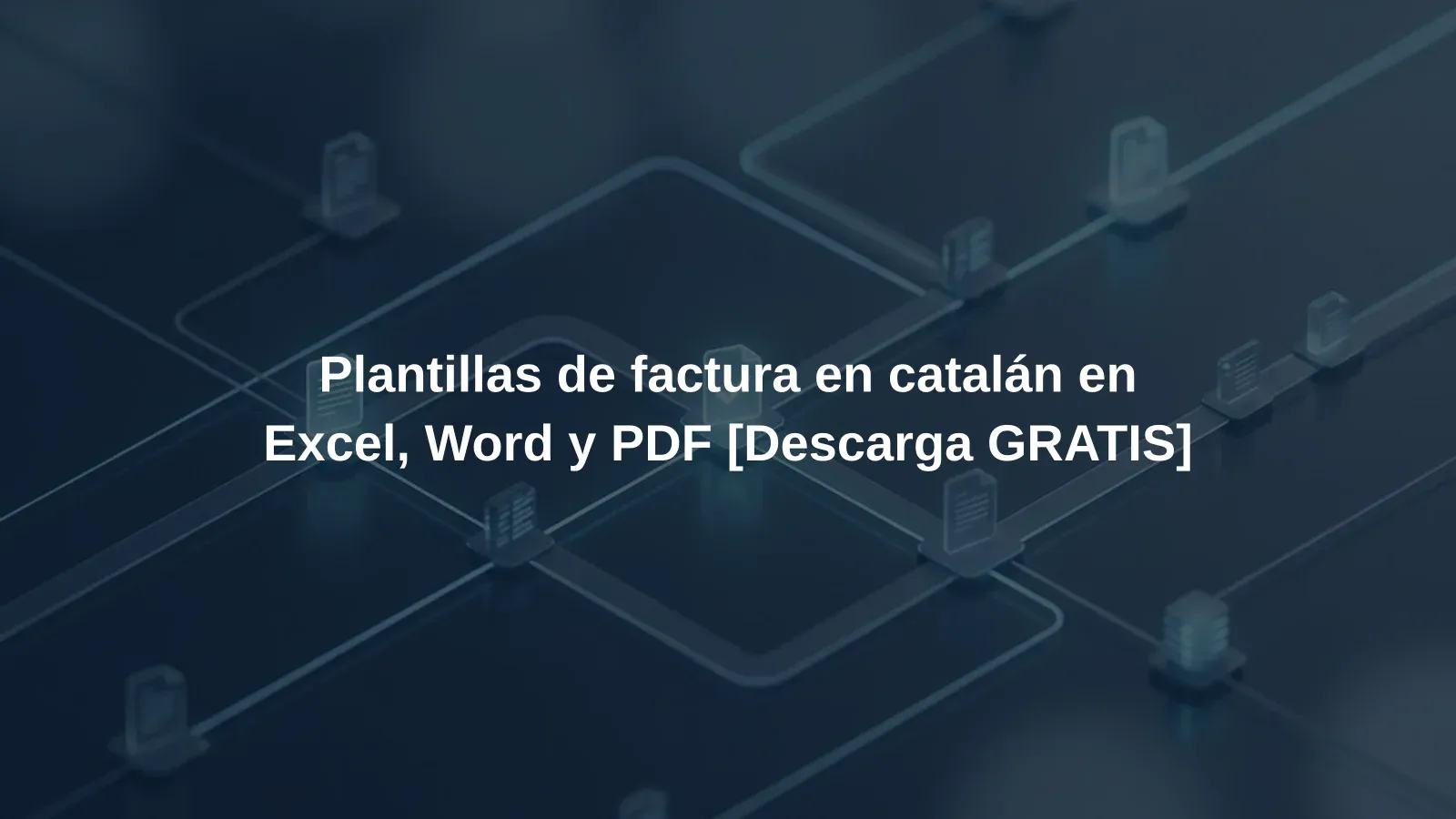 Plantillas de factura en catalán en Excel, Word y PDF [Descarga GRATIS]